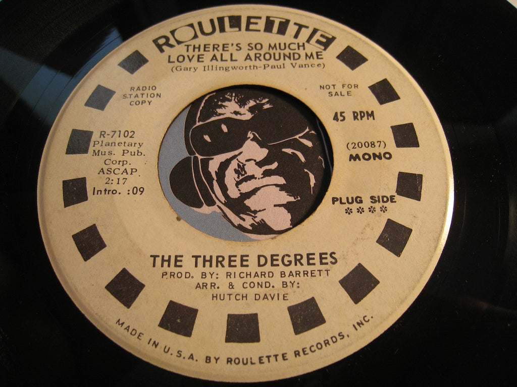 Three Degrees - There's So Much Love All Around Me (mono) b/w same (stereo) - Roulette #7102 - Modern Soul