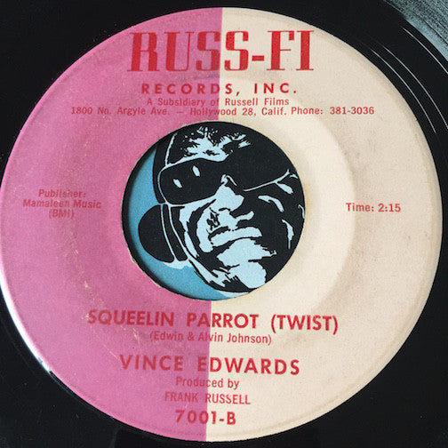 Vince Edwards - Squeelin Parrot (Twist) b/w Why Did You Leave Me – Russ-Fi #7001 - Rock n Roll