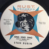 Stan Rubin - Sing SIng Sing (with A Swing) part 1 b/w Marnie - Rust #5056 - Popcorn Soul