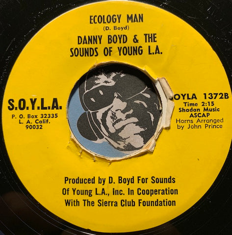 Danny Boyd & The Sounds Of Young LA - Ecology Man b/w Stop What You're Doing To My World - SOYLA #1372 - Funk