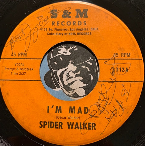 Spider Walker - I'm Mad b/w You Gotta Make A Change - S&M #112 - R&B Soul