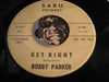 Bobby Parker - Get Right b/w It's Too Late Darling - Sabu #100 - Northern Soul - Doowop