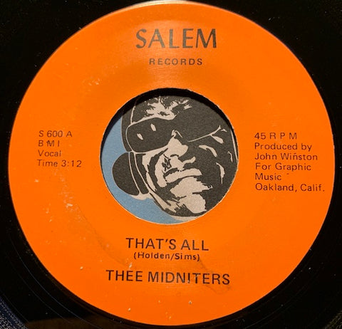 Thee Midniters  /Yvonne Carol - That's All (Thee Midniters) b/w Gee What A Guy (Yvonne Carrol) - Salem #600 - Chicano Soul - Ease Side Story