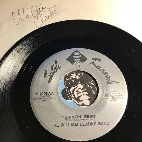 William Clarke - signed sleeve - Drinking Beer b/w Just A Dream - Satch #1001 - Blues - Rockabilly