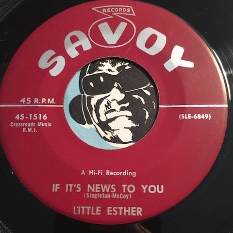 Little Esther - If It's News To You b/w Longing In My Heart - Savoy #1516 - R&B
