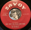 Big Maybelle - Say It Isn't So b/w Baby Won't You Please Come Home - Savoy #1558 - R&B