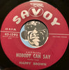 Nappy Brown - Nobody Can Say b/w The Hole I'm In - Savoy #1592 - R&B