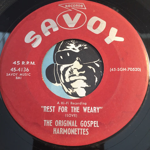 Original Gospel Harmonettes - Rest For The Weary b/w So Many Years - Savoy #4136 - Gospel Soul