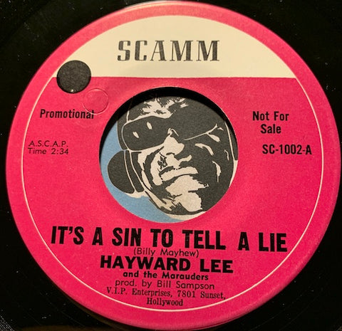 Hayward Lee & Marauders - It's Sin To Tell A Lie b/w Oogaloo - Scamm Sound #1002 - R&B Soul - Latin - Jazz Mod