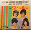 Shirelles - Don't Say Goodnight And Mean Goodbye b/w I Didn't Mean To Hurt You - Scepter #1255 - Girl Group - R&B Soul