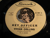 Vivian Collins - Hey Officer b/w Answer Me - Serock #2002 - R&B Soul - Popcorn Soul