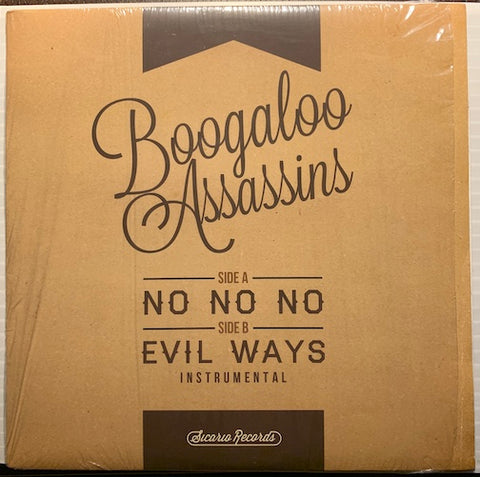 Boogaloo Assassins - No No No b/w Evil Ways (Instrumental) - Sicario #1006 - Latin - 2000's