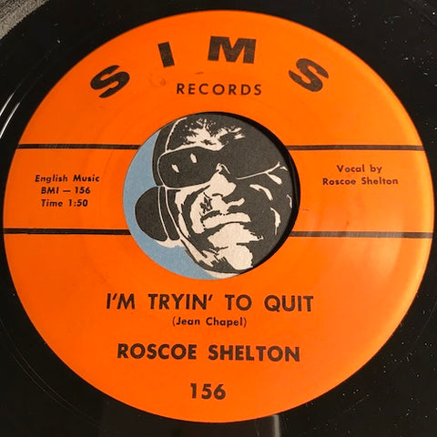 Roscoe Shelton - I'm Tryin To Quit b/w Love Is The Key - Sims #156 - R&B Soul