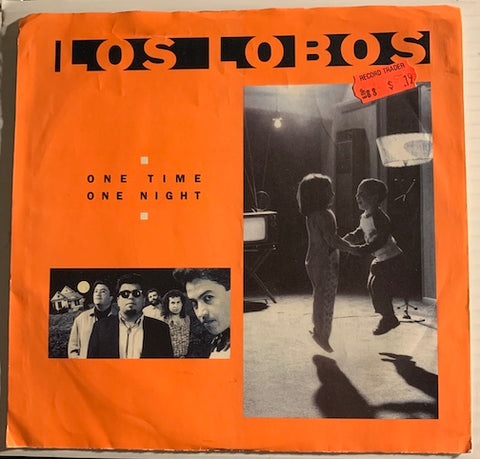 Los Lobos - One Time One Night b/w same - Slash #28464 - Country - Chicano Soul