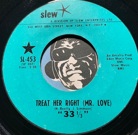 33 1/3 - Treat Her Right (Mr. Love) pt.1 b/w pt.2 - Slew #453 - Funk - R&B Soul