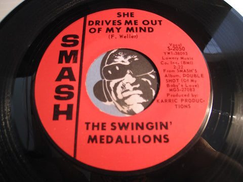 Swingin Medallions - She Drives Me Out Of My Mind b/w You Gotta Have Faith - Smash #2050 - Northern Soul