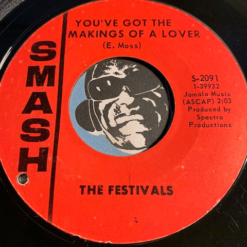 Festivals - You've Got The Makings Of A Lover b/w High Wide And Handsome - Smash #2091 - Northern Soul