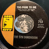 5th Dimension - Too Poor To Die b/w Go Where You Wanna Go - Soul City #753 - Northern Soul