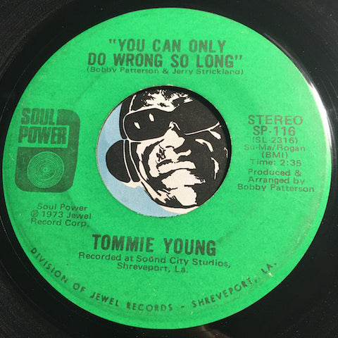 Tommie Young - You Can Only Do Wrong So Long b/w You Brought It All On Yourself - Soul Power #116 - Modern Soul - Sweet Soul