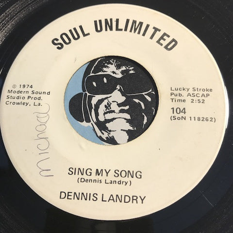 Dennis Landry - Sing My Song b/w Concentration - Soul Unlimited #104 - Funk