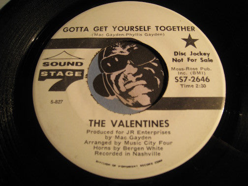 Valentines - Gotta Get Yourself Together b/w I'm Alright Now - Sound Stage 7 (SS7) #2646 - Northern Soul - Modern Soul