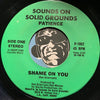 Patience - This Is All I Can Say b/w Shame On You - Sounds On Solid Grounds #1002 - Sweet Soul