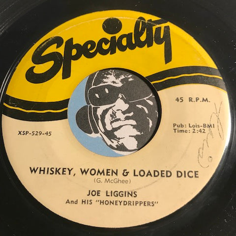 Joe Liggins - Whiskey Women & Loaded Dice b/w Do You Love Me Pretty Baby - Specialty #529 - R&B