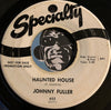 Johnny Fuller - Haunted House b/w The Mighty Hand - Specialty #655 - R&B - R&B Rocker - Christmas / Holiday