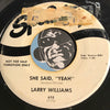Larry Williams - Bad Boy b/w She Said Yeah - Specialty #658 - R&B