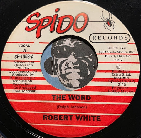 Robert White - The Word b/w same (instrumental) - Spido #1003 - Modern Soul