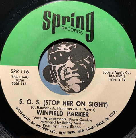 Winfield Parker - S.O.S. (Stop Her On Sight) b/w I'm On My Way - Spring #116 - Northern Soul
