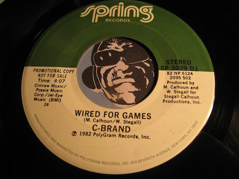 C-Brand - Wired For Games b/w same - Spring #3029 - Funk