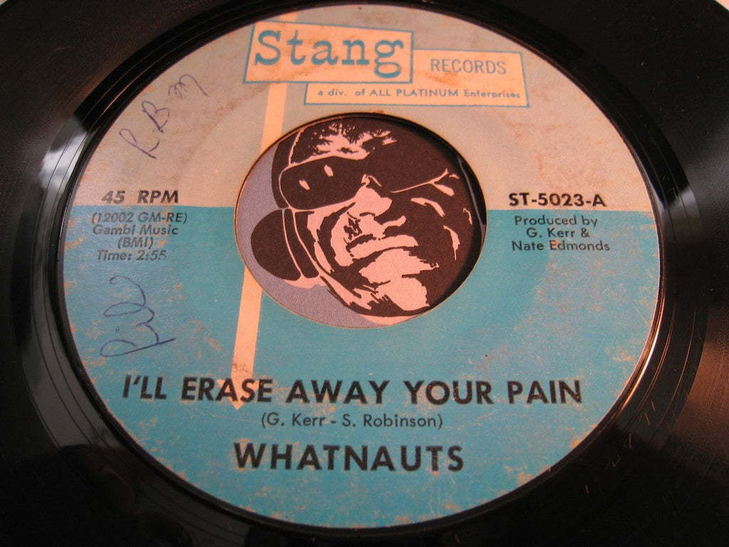 Whatnauts - I'll Erase Away Your Pain b/w Just Can't Lose Your Love - Stang #5023 - Sweet Soul