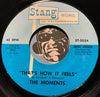 Moments - That's How It Feels (short version) b/w same (long version) - Stang #5024 - Soul