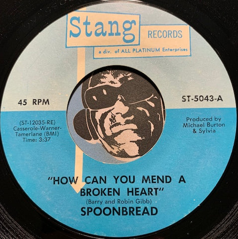 Spoonbread - How Can You Mend A Broken Heart b/w I'm The One - Stang #5043 - Sweet Soul