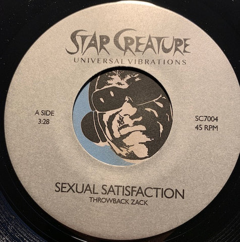 Throwback Zack - Sexual Satisfaction b/w Coolin Out - Star Creature #7004 - Funk - 2000's