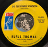 Rufus Thomas - Do The Funky Chicken b/w Turn Your Damper Down - Stax #0059 - Funk