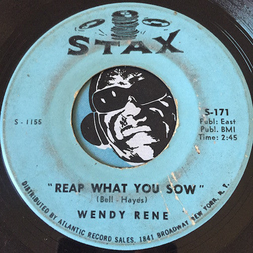 Wendy Rene - Reap What You Sow b/w Give You What I Got - Stax #171 - Soul