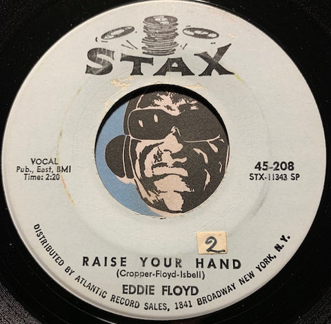 Eddie Floyd - Raise Your Hand b/w I've Just Been Feeling Bad - Stax #208 - R&B Soul