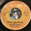 William Hunt - Would You Believe b/w My Baby Wants To Dance - Streamside #100 - Northern Soul