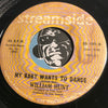 William Hunt - Would You Believe b/w My Baby Wants To Dance - Streamside #100 - Northern Soul