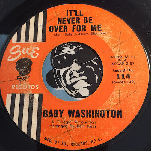 Baby Washington - It'll Never Be Over For Me b/w Move On Drifter - Sue #114 - Northern Soul