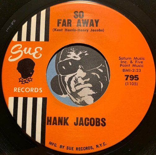 Hank Jacobs - Monkey Hips & Rice b/w So Far Away - Sue #795 - R&B Mod