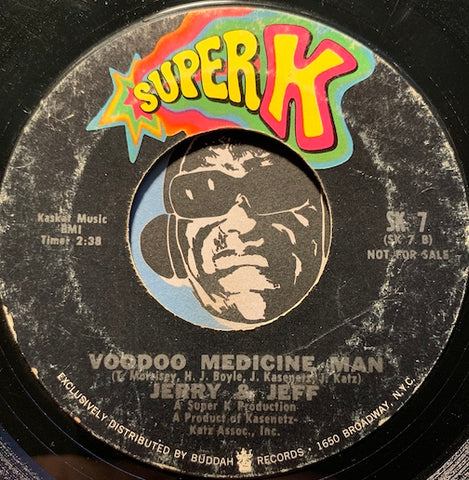 Jerry & Jeff - Voodoo Medicine Man b/w Sweet Charity - Super K #7 - Garage Rock / Psych Rock