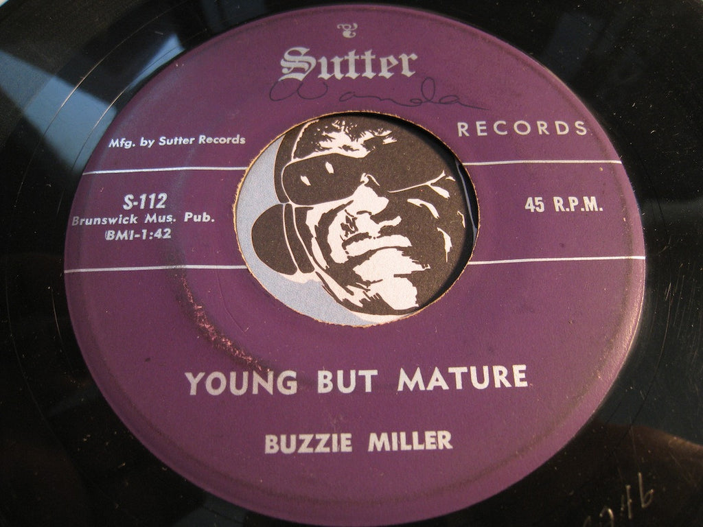 Buzzie Miller - Ninety-Nine Pounds of Dynamite b/w Young But Mature - Sutter #111 - Country