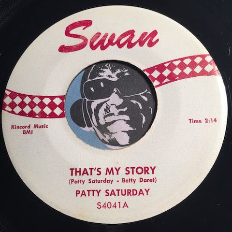 Patty Saturday - That's My Story b/w Slow Motion - Swan #4041 - Rockabilly