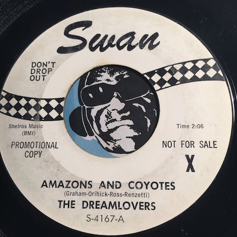 Dreamlovers - Amazons And Coyotes b/w Together - Swan #4167 - Doowop