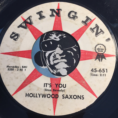 Hollywood Saxons - It's You b/w I'm Your Man - Swingin #651 - Doowop