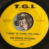 Gospel Invaders - Just A Closer Walk With Thee b/w I Want To Thank You Lord - T.G.I. #2301 - Gospel Soul