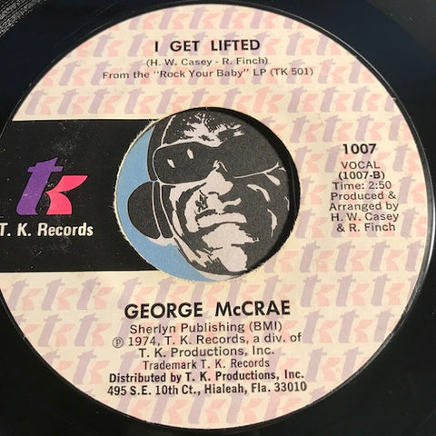 George McCrae - I Get Lifted b/w I Can't Leave You Alone - T. K. #1007 - Funk